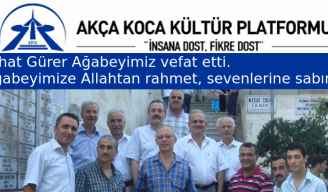 Nihat Gürer Ağabeyimizi kaybettik